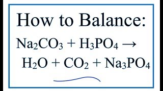 How to Balance Na2CO3  H3PO4  H2O  CO2  Na3PO4 Sodium carbonate  Phosphoric acid [upl. by Spancake]