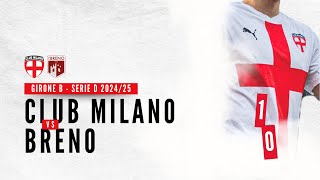 HIGHLIGHTS  Club Milano v Breno  9a giornata Girone B SERIE D 20242025 [upl. by Chiles]