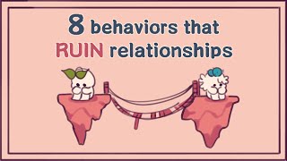 8 Behaviors That Ruin Relationships [upl. by Ahsekyw]