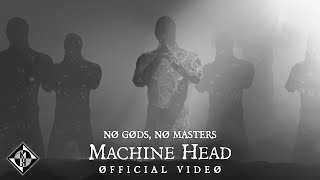 MACHINE HEAD  NØ GØDS NØ MASTERS OFFICIAL MUSIC VIDEO [upl. by Lothair881]