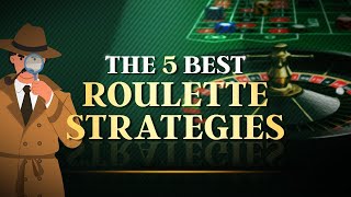 The 5 Best Roulette Strategies You Need to Try In 2024 [upl. by Rhodie]