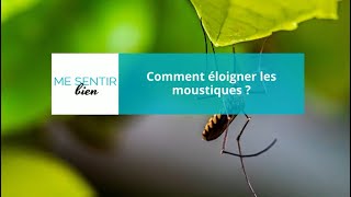 Comment éloigner les moustiques [upl. by Grimbald810]