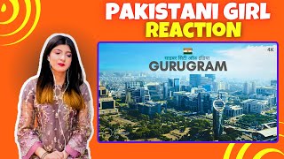 Pakistani Girl React To Gurugram City  Singapore Of India 🇮🇳  Safa Gardazi [upl. by Odnaloy]