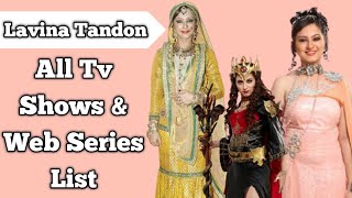 Lavina Tandon All Tv Serials List  All Web Series List  Indian Actress  Baalveer [upl. by Atterual554]