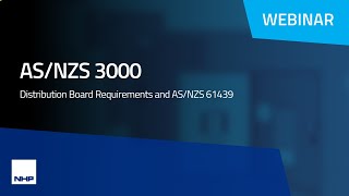 ASNZS 3000 Distribution Board Requirements and ASNZS 61439  Webinar  NHP [upl. by Lissa]