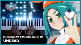 Monogatari Off amp Monster Season ED  quotUNDEADquot  Piano Cover  YOASOBI [upl. by Eenot]