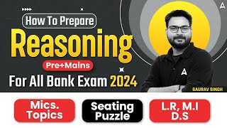 How to Prepare Reasoning Bank Exam 2024  Bank Exams Prelims  Mains Reasoning Strategy [upl. by Faustena]