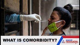 Comorbidities And Covid19 What Is Comorbidity  Comorbidity Meaning  Asianet Newsable [upl. by Paver235]