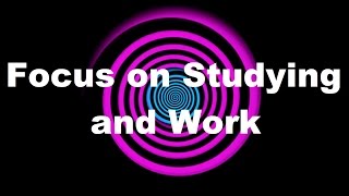 Hypnosis Focus on Studying and Work Request [upl. by Fortunia]