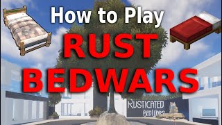 Rusticated Bedwars  How to play [upl. by Oratnek90]