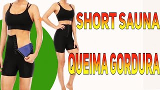 Short Sauna Para Modelagem De Cintura Alta Afina Gordura [upl. by Alauqahs891]