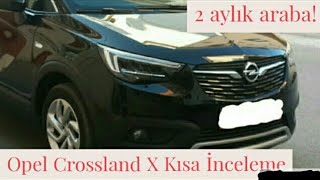 Opel Crossland X 2020  Kısa İnceleme [upl. by Ydeh]