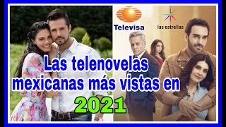 Estas son las telenovelas de Televisa que arrasaron con el Rating en el 2021  CosmoNovelas TV [upl. by Ardys343]