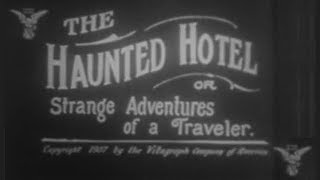 The Haunted Hotel 1907  Cortometraje Completo [upl. by Bose]