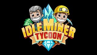 Idle Miner Tycoon [upl. by Neo]