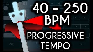 40  250 BPM Progressive Tempo [upl. by Cathey100]