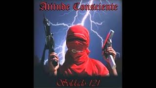 Atitude Consciente  Soldado 121 OFICIAL [upl. by Milano]