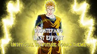 WaxStefano  Last Effort Unofficial SSJ Future Gohan Theme  Epic Rock [upl. by Nnylharas]