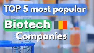 Top 5 Most Popular BiotechPharma Companies in Belgium  Biomeducated [upl. by Eurd]