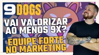 NINEDOGS  PRÉVENDA PROMISSORA MEMECOIN COM MARKETING FORTE  VAI BATER MUITAS MEMES [upl. by Fast]