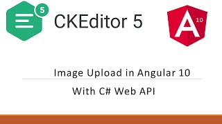 CKEditor 5 Upload Image With C API in angular 10  Simple upload adapter With C [upl. by Lucey]