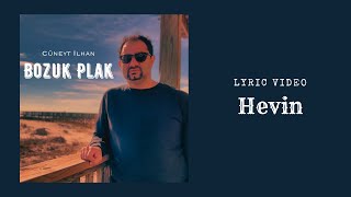 Cüneyt İlhan  Hevin Lyric Video [upl. by Fortunato648]