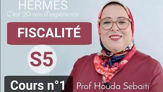 FISCALITÉ S5 Cours 1 Partie 2 [upl. by Reece]