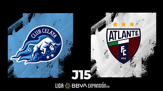 Resumen  Celaya vs Atlante  Jornada 15  Apertura 2022  Liga BBVA Expansión MX [upl. by Miarfe]