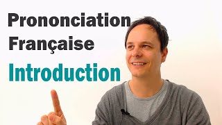 PRONONCIATION FRANÇAISE INTRODUCTION [upl. by Lorne]