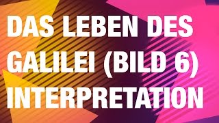 Brecht  Das Leben des Galilei  Bild 6  kurze Interpretation [upl. by Godliman645]