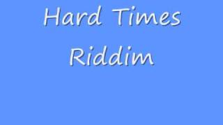 Hard Times Riddim [upl. by Irab248]