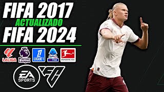 ¡FIFA 17 ACTUALIZADO AL FIFA 20242025  ¡TODO ACTUALIZADO [upl. by Notsej]