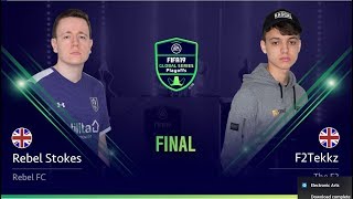 F2Tekkz vs Rebel Stokes  Final FIFA 19 Global Series Xbox Playoffs [upl. by Seebeck331]