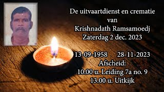 De uitvaartdienst en crematie van Krishnadath Ramsamoedj Zaterdag 2 dec 2023 [upl. by Eeralav]