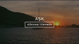 Aşk Official Video  Gökhan Türkmen Aşk [upl. by Rivkah]