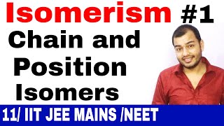 Class 11 chapter 12  ISOMERiSM 01  Introduction  Chain and Position Isomerism IIT JEE MAINSNEET [upl. by Nohsreg239]