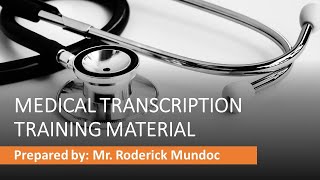 MEDICAL TRANSCRIPTION TRAINING MATERIAL AUDIO CLIP 1 [upl. by Dudden]