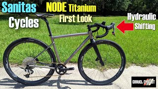 Sanitas Cycles NODE Titanium amp HYDRAULIC SHIFTING First Look [upl. by Aititil901]