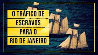 O tráfico de pessoas escravizadas para o Rio de Janeiro [upl. by Ahsinroc]