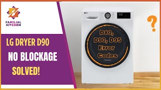 Solved D90 Error on LG Dryer—The Hidden Culprit Uncovered Lg Dryer D90 No Blockage [upl. by Bendix]