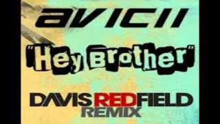 Avicii  Hey Brother Davis Redfield Remix [upl. by Turoff]