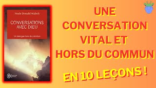 🙏📝 CONVERSATION AVEC DIEU par Neale Donald Walsch  Résumé en 10 Leçons à retenir [upl. by Euqinomod]