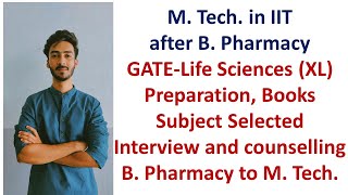 M Tech after B Pharmacy  GATE Life Science preparation Subject Selected  IIT Counselling [upl. by Nanek754]