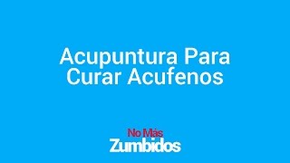 Zumbidos En El Oido  Curas De Acupuntura Para Acufenos  acupuntura para tinnitus [upl. by Adyht]