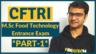 CFTRI MSc Entrance Exam 2019  Food Technology  Part1 [upl. by Rossner]