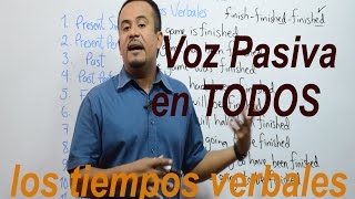 Voz Pasiva En INGLES TODOS los TIEMPOS VERBALES [upl. by Eidoj334]