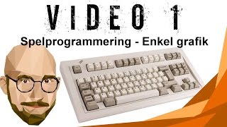 Spelprogrammering Video 1  Enkel grafik [upl. by Adi883]