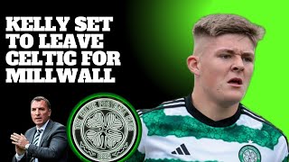 DANIEL KELLY SET TO LEAVE CELTIC FOR MILLWALL  IS THE CELTIC YOUTH SYSTEM FAILING [upl. by Wahlstrom]