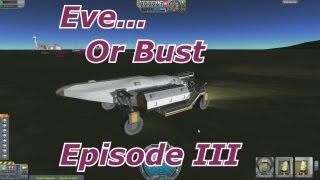 Kerbal Space Program  Eve Or Bust  Episode 3  The Mobile Science Lab [upl. by Roydd]