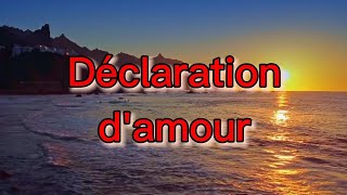 Meilleure façon de déclarer sa flamme à son amour ❤️❤️💝💝 Magnifique texte de déclaration damour ❣️ [upl. by Madra819]